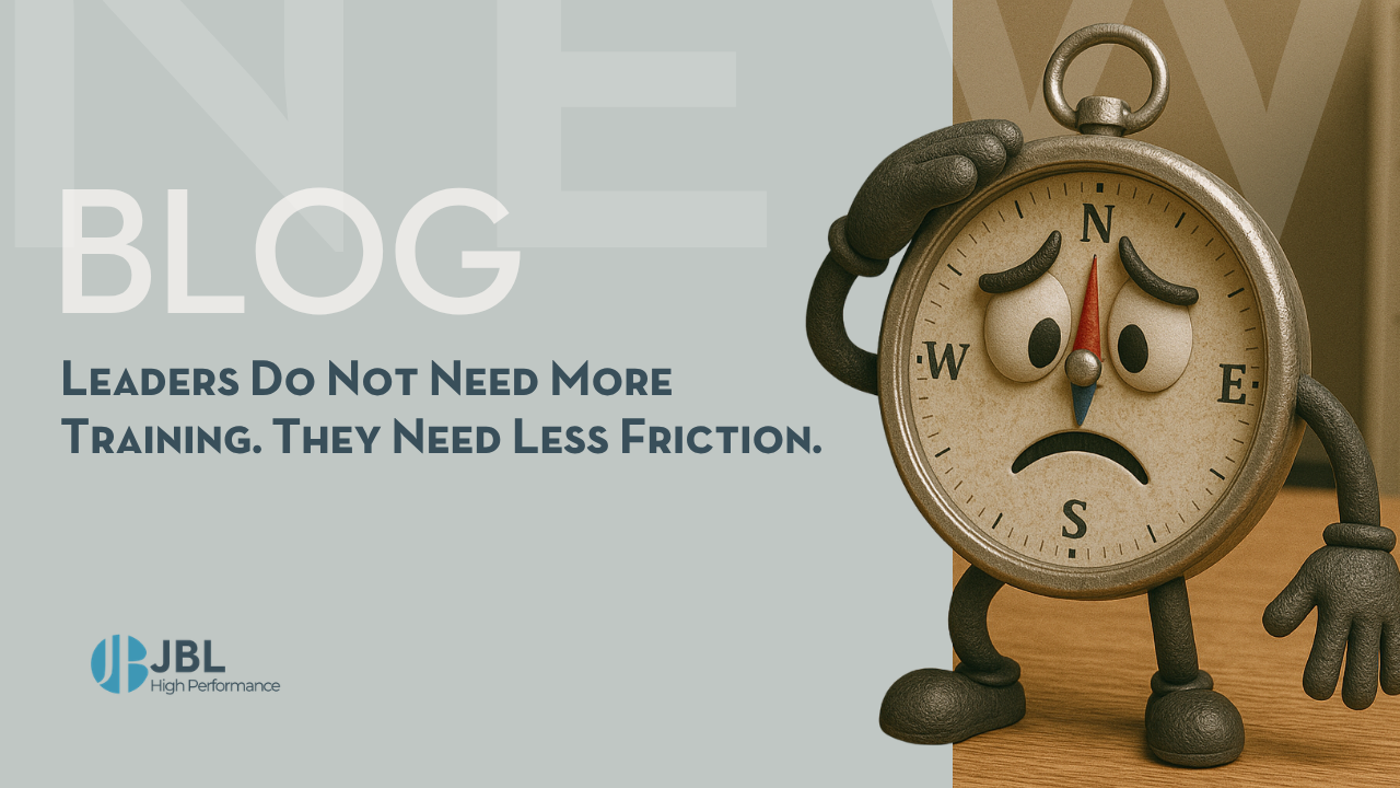 Leaders Do Not Need More Training. They Need Less Friction.