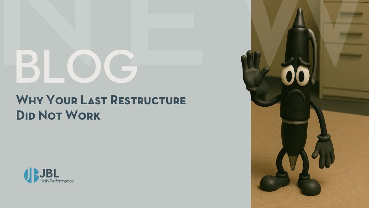 Why Your Last Restructure Did Not Work