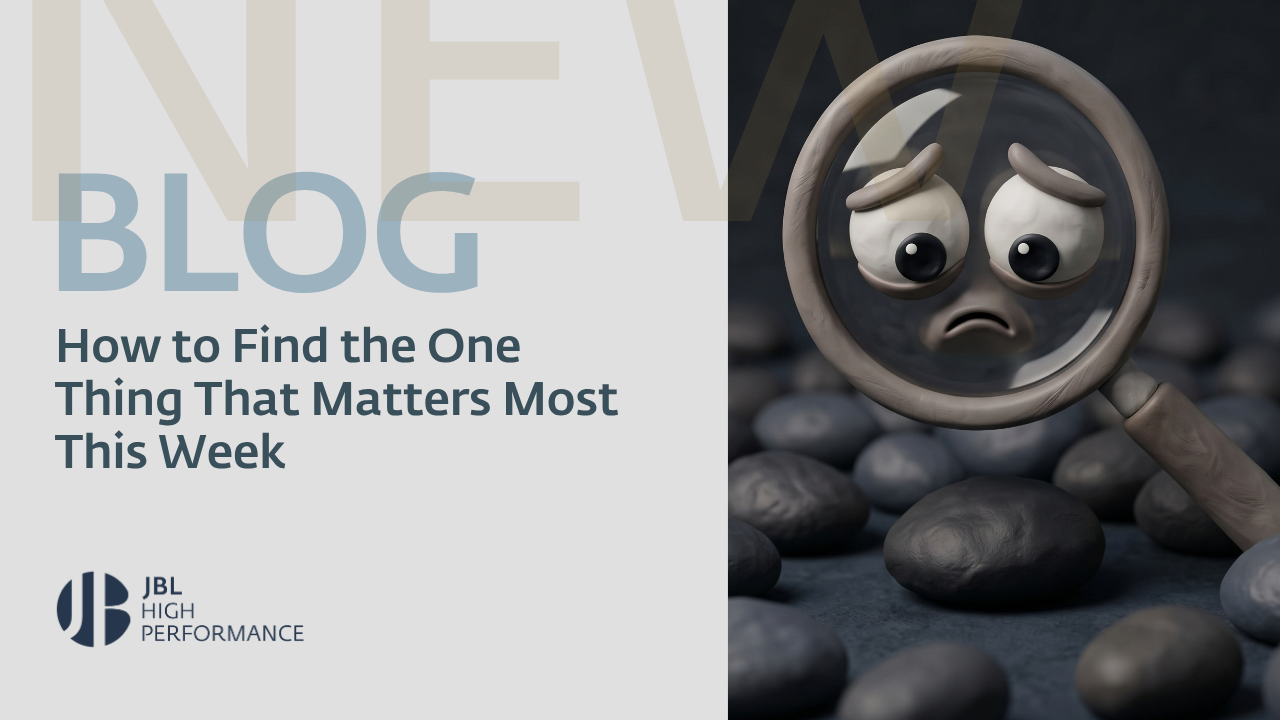 Featured image for the article: How to Find the One Thing That Matters Most This Week