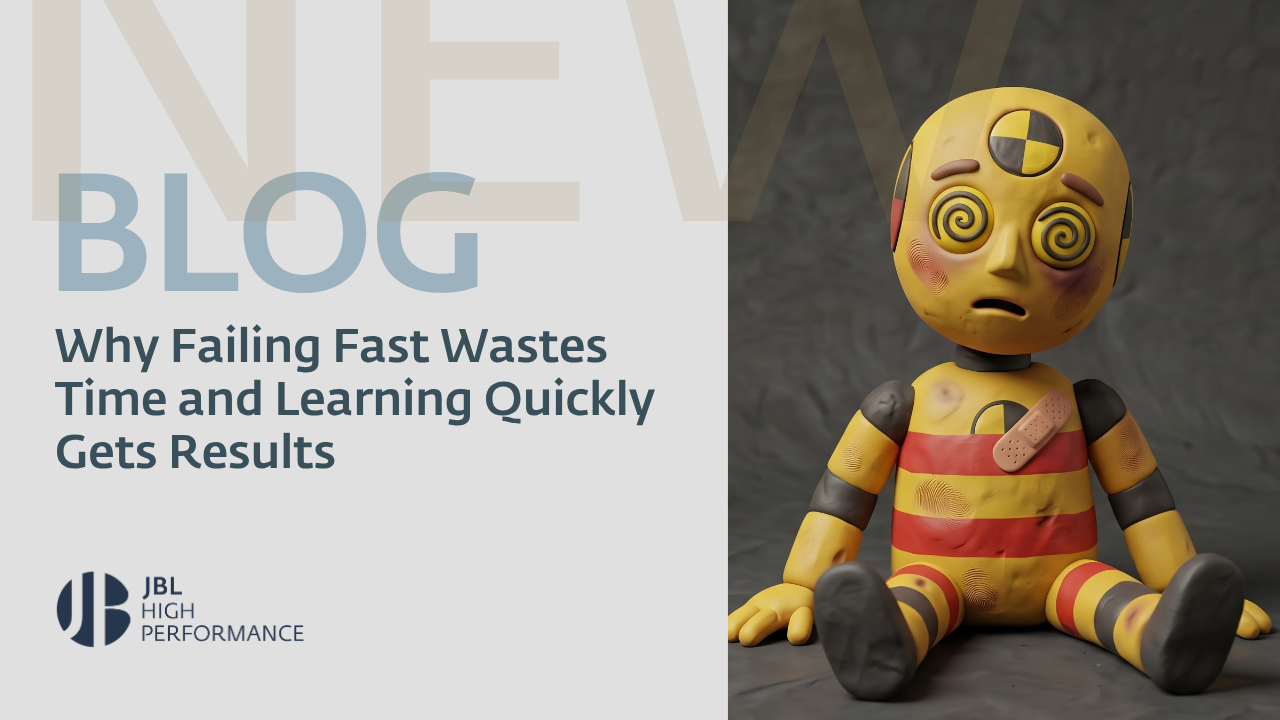 Featured image for the article: Why Failing Fast Wastes Time and Learning Quickly Gets Results