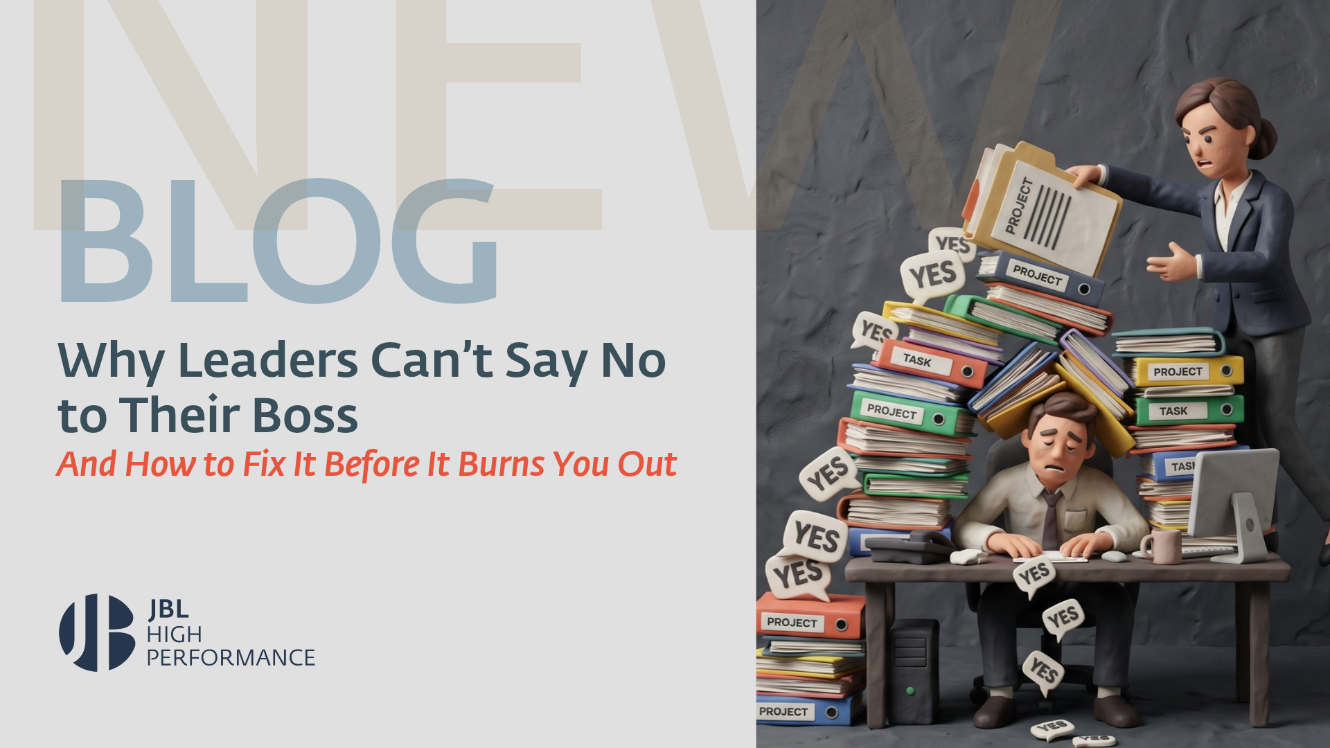 Featured image for the article: Why Leaders Can’t Say No to Their Boss (And How to Fix It Before It Burns You Out)